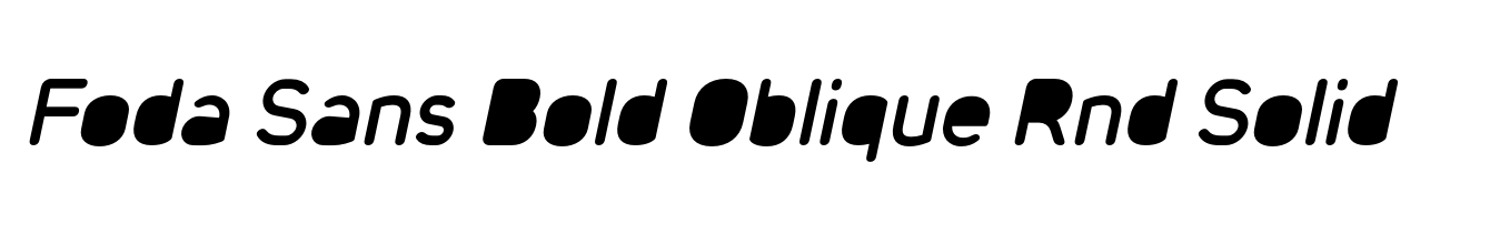 Foda Sans Bold Oblique Rnd Solid